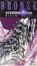 Bronze: Zetsuai Since 1989