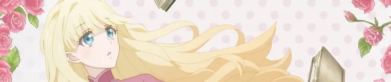 Bibliophile Princess Now Streaming with English Dub on HIDIVE