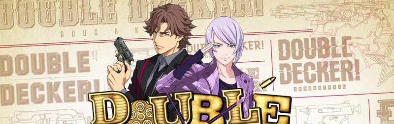 Double Decker! Doug & Kirill Streams on Crunchyroll