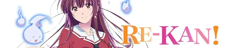 Re-Kan! Now Streaming with English Dub on Crunchyroll & Hulu