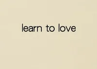 Learn to Love