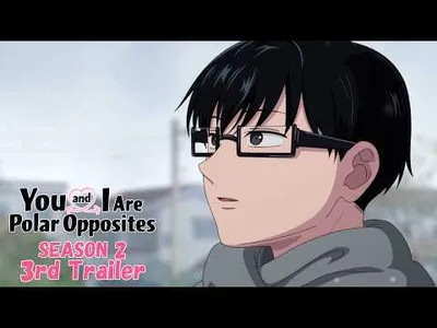 You and I Are Polar Opposites Season 2 Trailer Previews Ending Song
