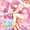 Tic Tac Dreamin’